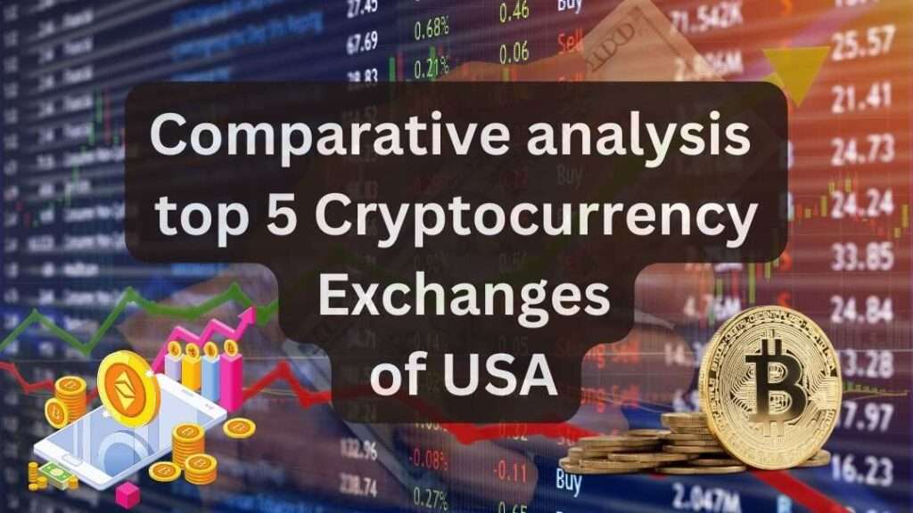 Comparative analysis of the top 5 Cryptocurrency Exchanges of USA
