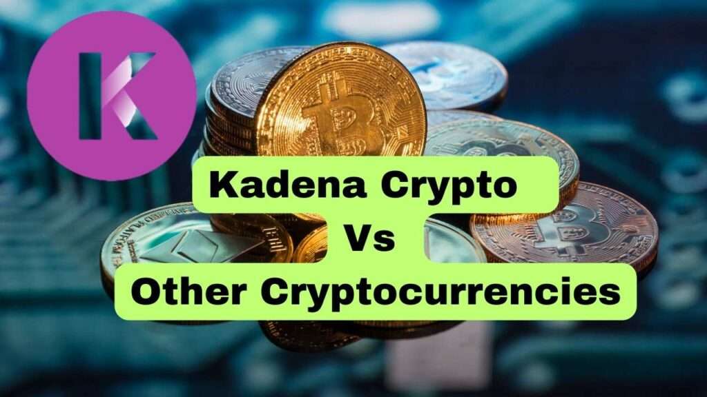 Kadena Crypto  Vs Other Cryptourrencies