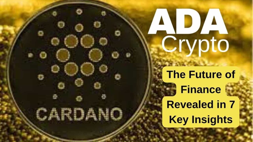 ADA Crypto Your Ticket to Financial Freedom in 7 Simple Steps in 2023