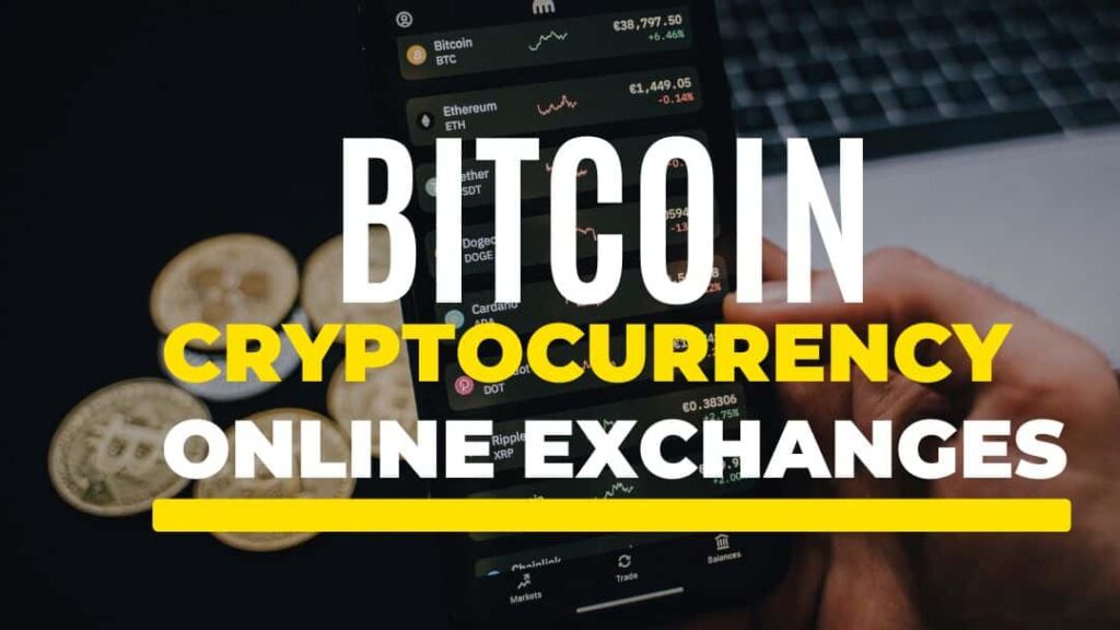 Bitcoin Cryptocurrency Online Exchanges