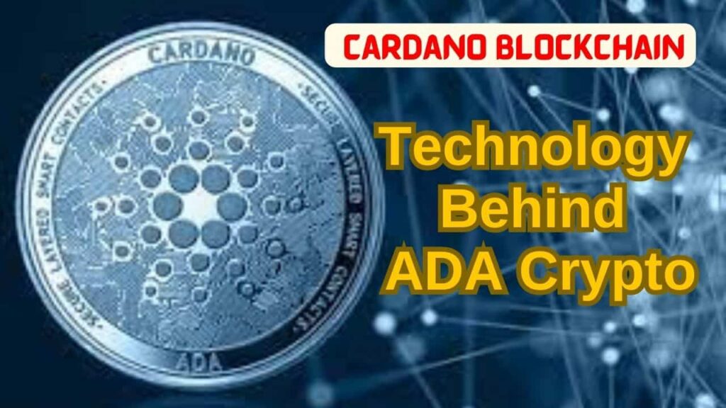 Technology Behind ADA Crypto