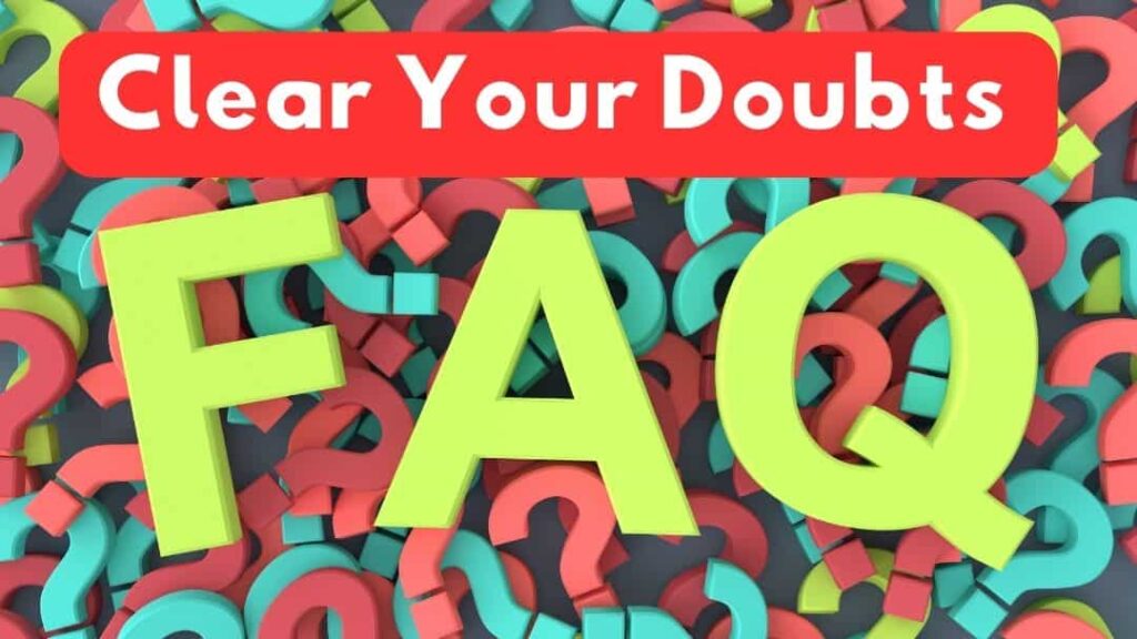Clear Your Doubts -FAQs