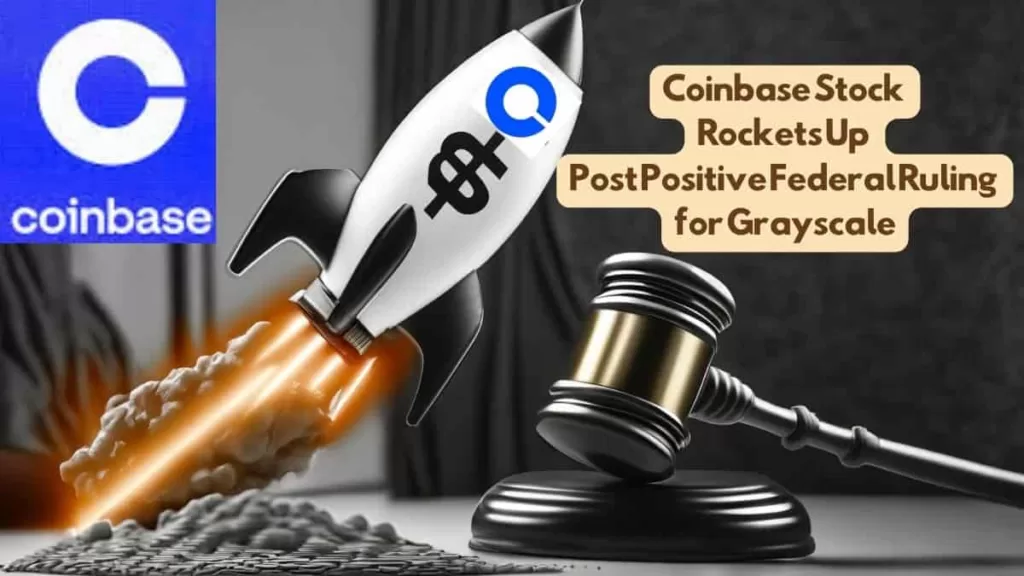 Coinbase stock surge: Coinbase Stock Rockets Up Post Positive Federal Ruling for Grayscale