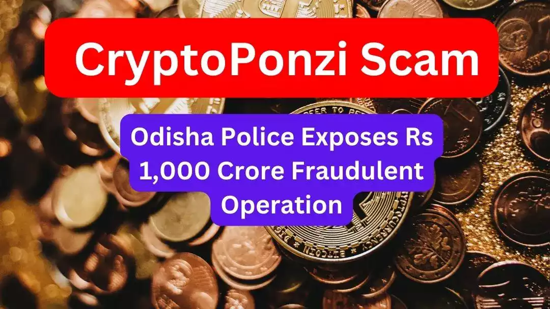 Crypto Ponzi Scam in Odisha