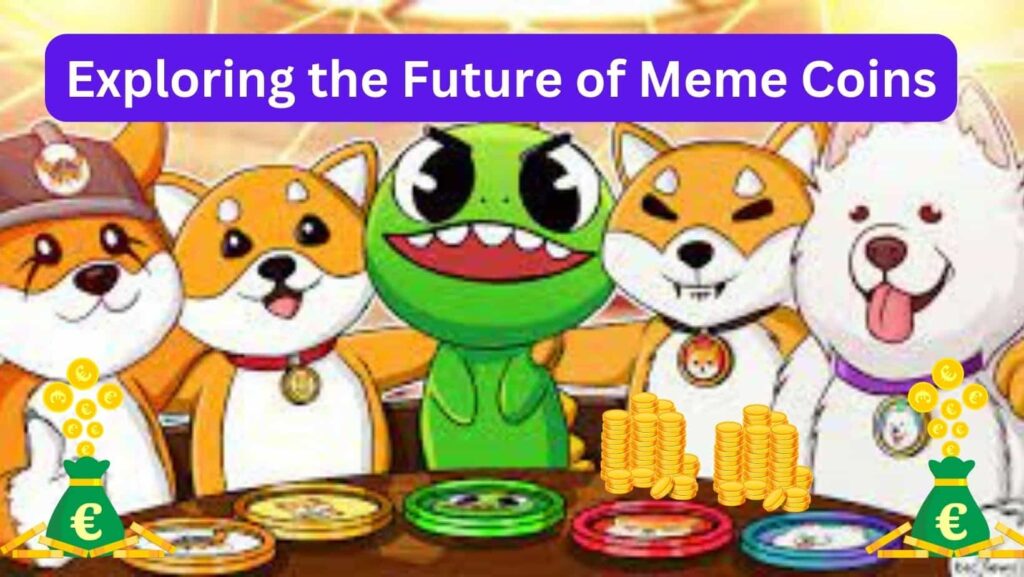 Exploring the Future What Are the Top Meme Coins
