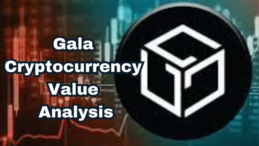 Gala Cryptocurrency Value Analysis
