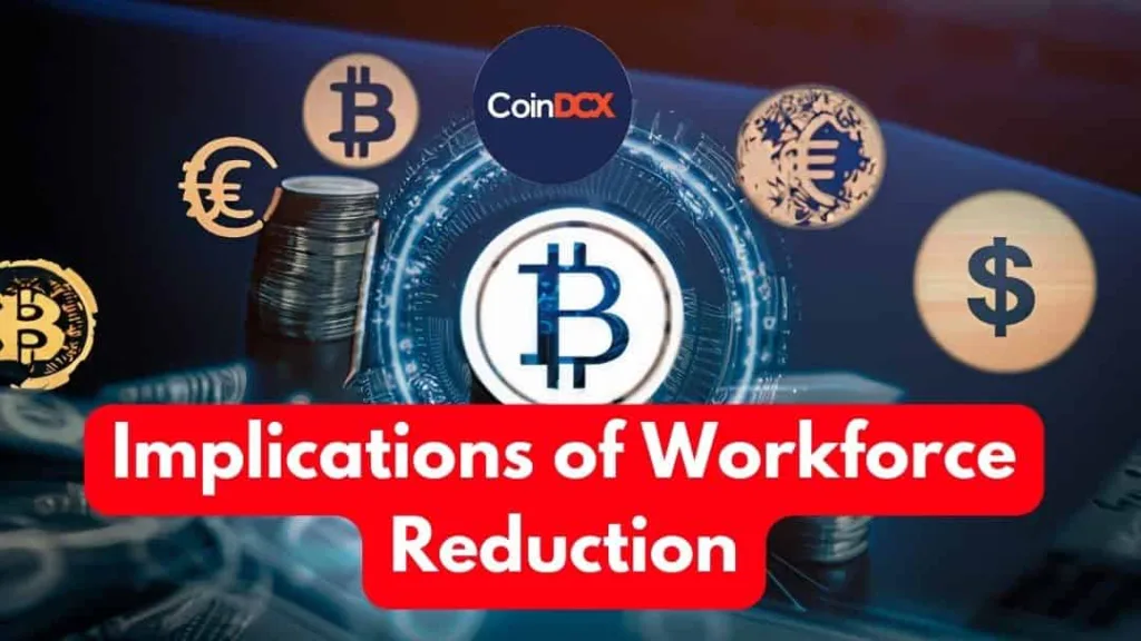 CoinDCX : Implications of Workforce Reduction