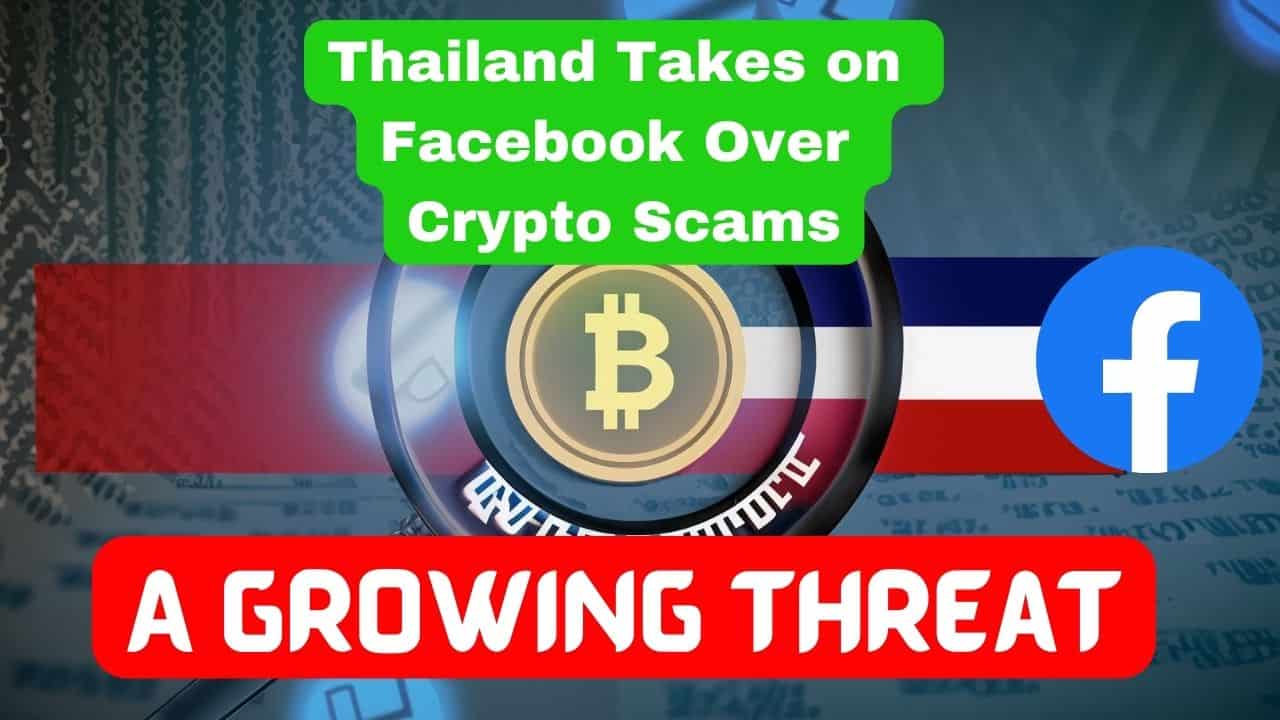 Thailand Takes on Facebook Over Crypto Scams