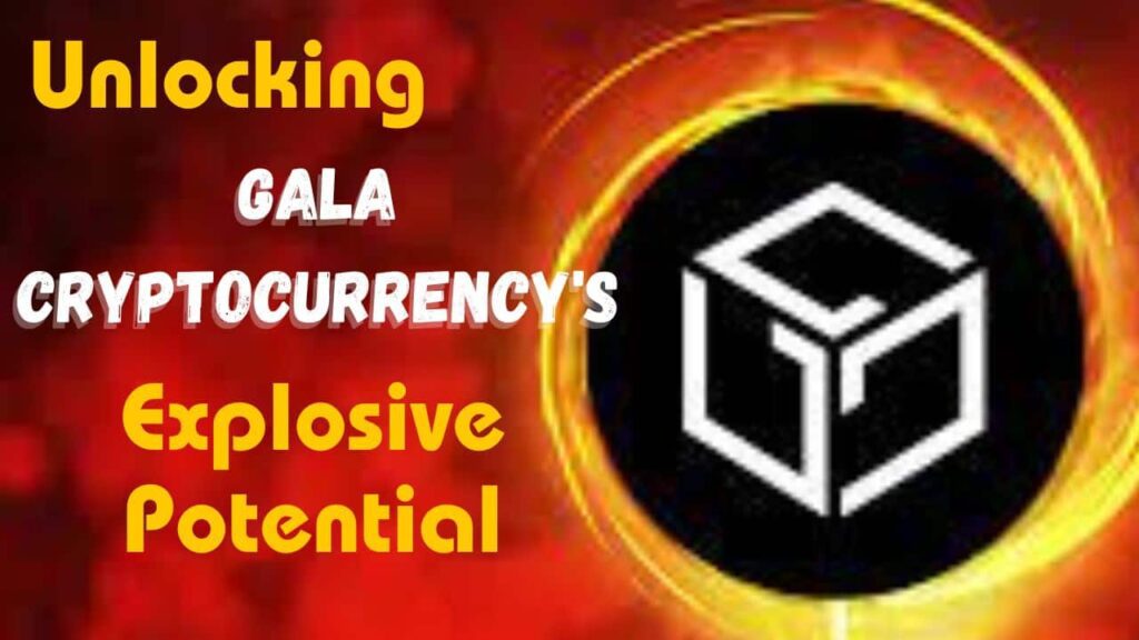 Unlocking Gala Cryptocurrency's Explosive Potential Bold Price Predictions, Surging Value, and Hot-off-the-Press Updates in 2023