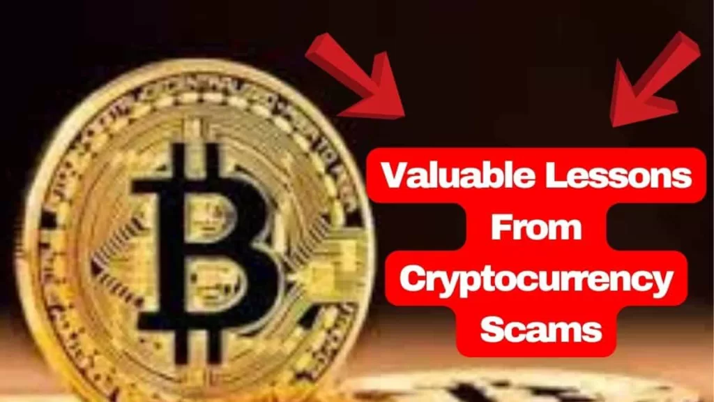 Valuable Lessons From Cryptocurrency Scams