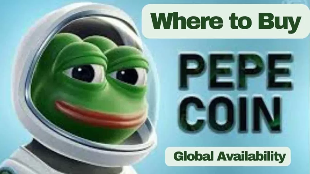 Where to Buy Pepe Coin Global Availability