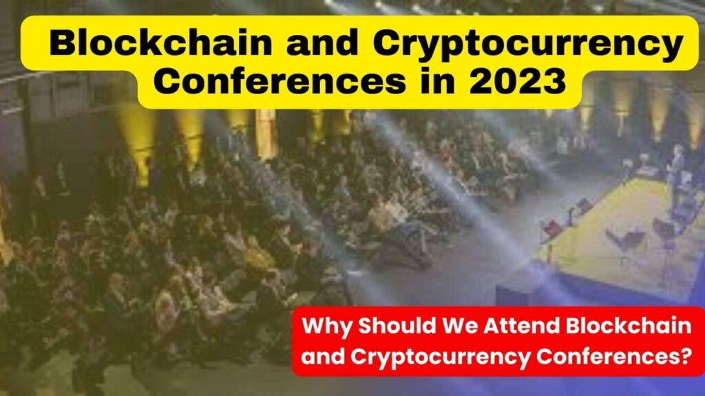 Why Attend Blockchain and Cryptocurrency Conferences CryptoWini