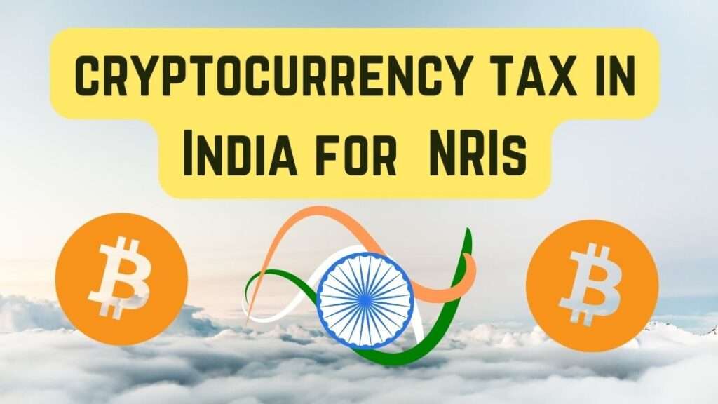 Cryptocurrency tax in India for Non-Resident Indians (NRIs)