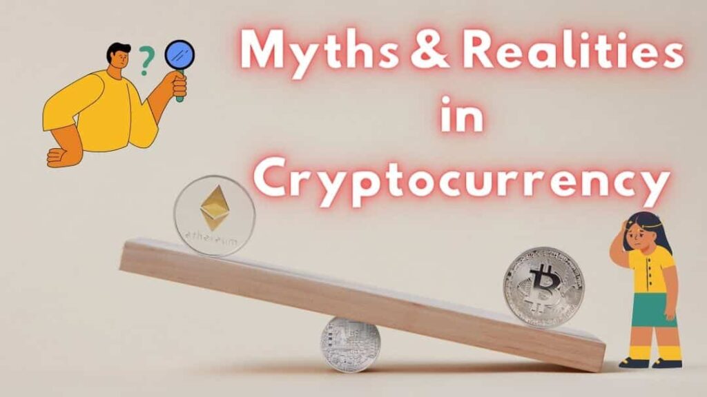 mythes & Realities of cryptocurrency 