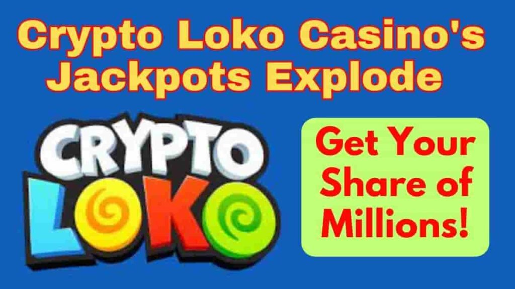 Crypto Loko Casino's Jackpots Explode - Get Your Share of Millions!