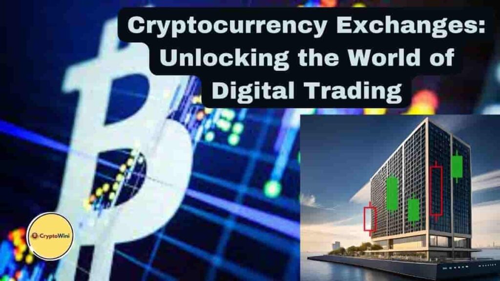 Cryptocurrency Exchanges and Wallets : Cryptocurrency Exchanges Unlocking the World of Digital Trading