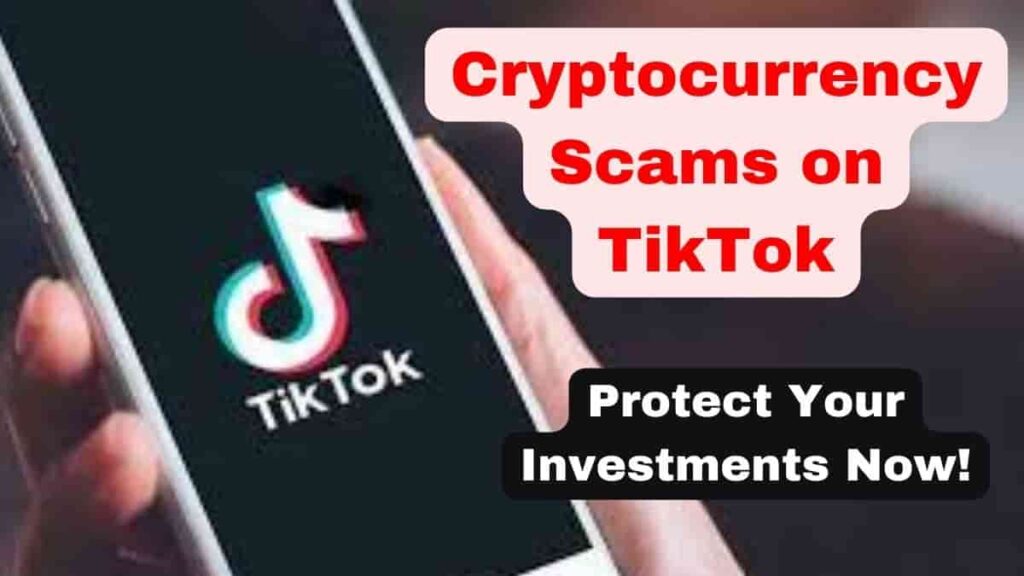 Cryptocurrency Scams on TikTok 