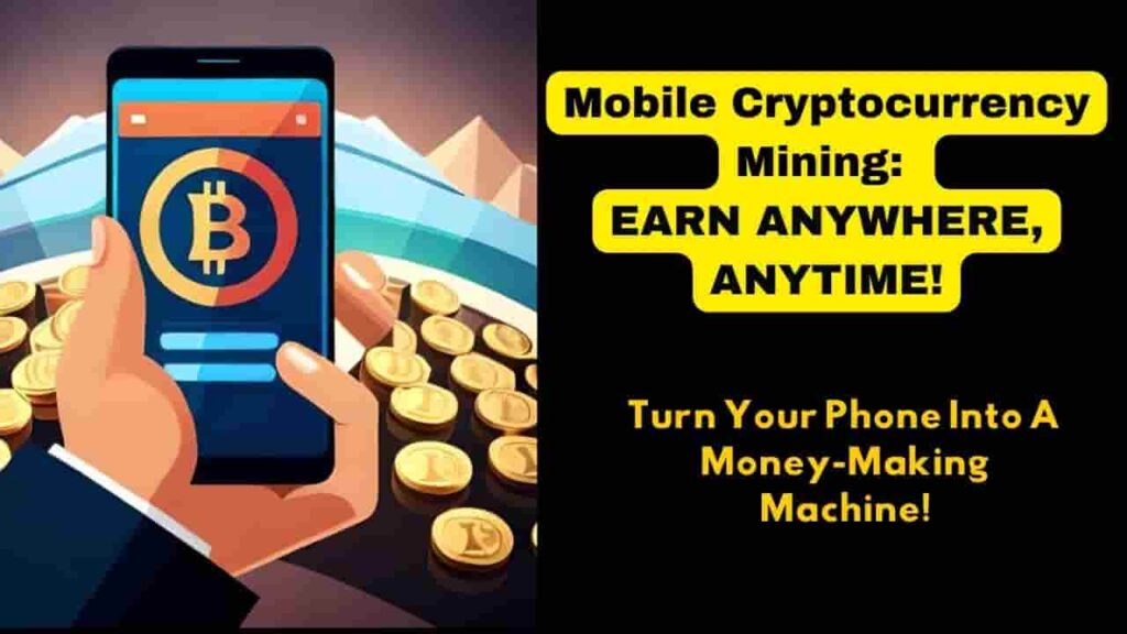 Mobile Cryptocurrency Mining Earn Anywhere Anytime 2 CryptoWini