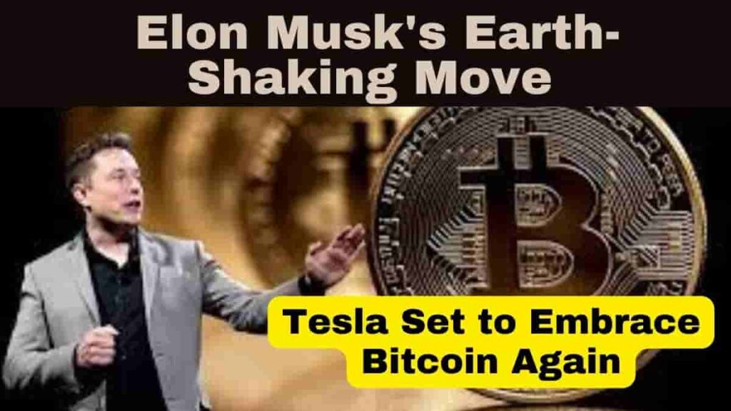 Tesla Set to Embrace Bitcoin Again