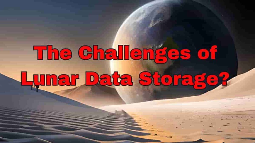 What are the challenges of lunar data storage