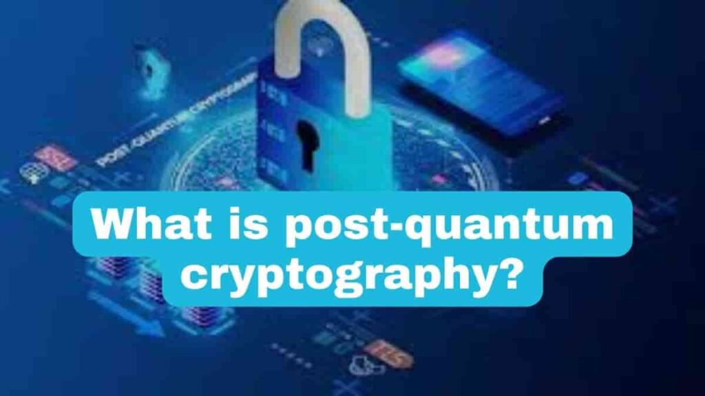 What is post-quantum cryptography