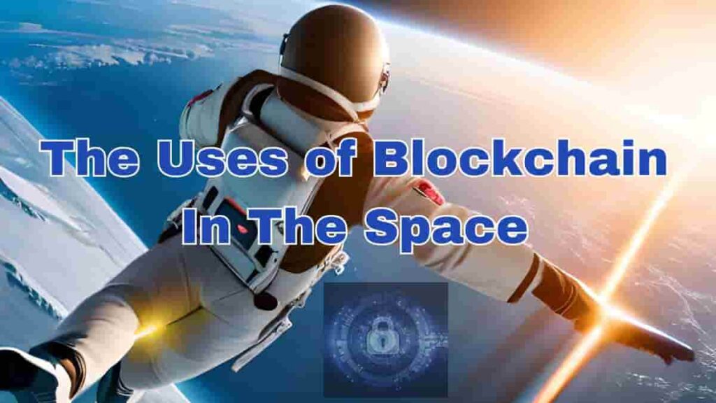 The uses of blockchain in the space