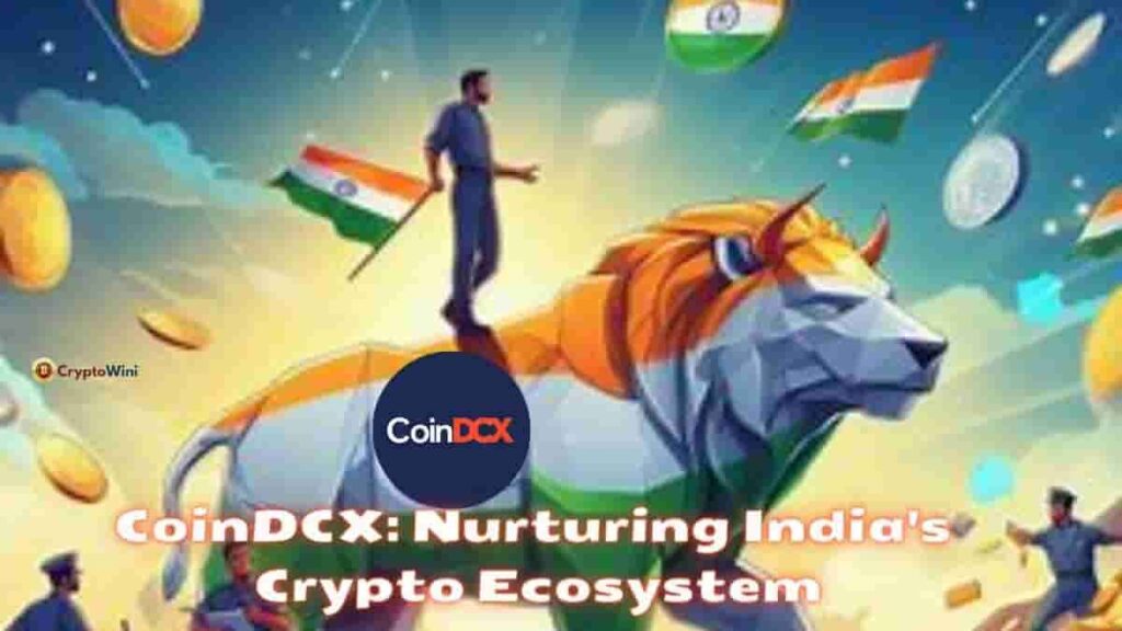 CoinDCX Nurturing India's Crypto Ecosystem