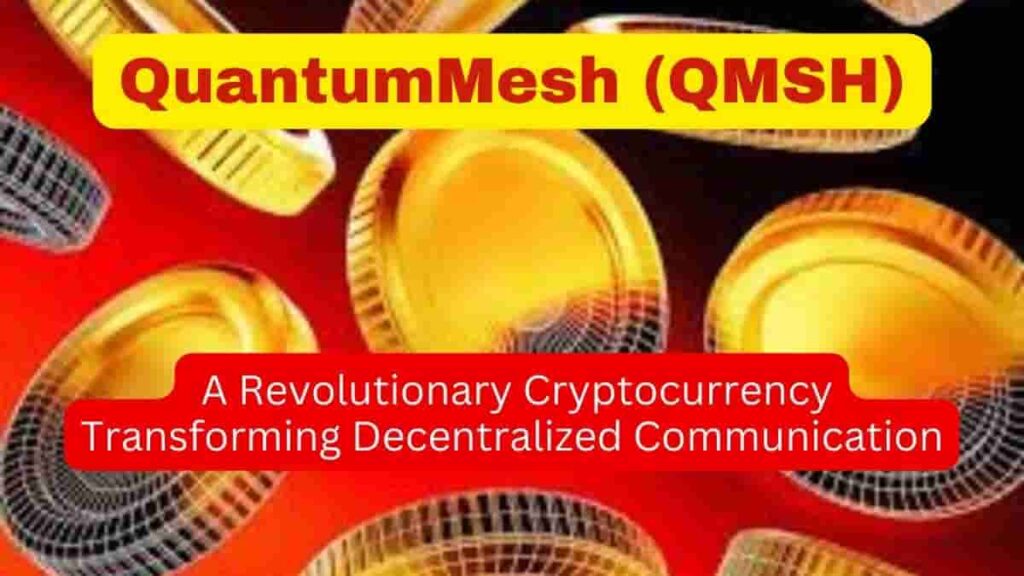 QuantumMesh (QMSH)