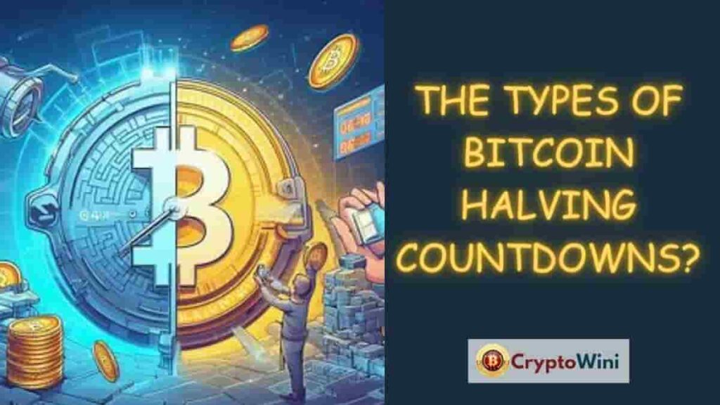 The Types of Bitcoin Halving Countdowns