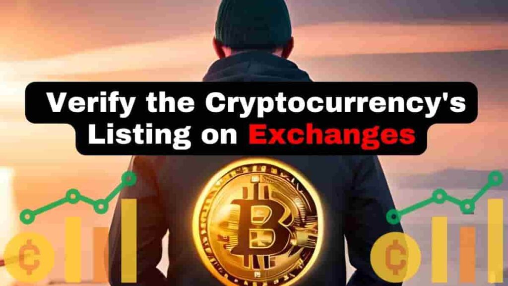  Verify the Cryptocurrency's Listing on Exchanges