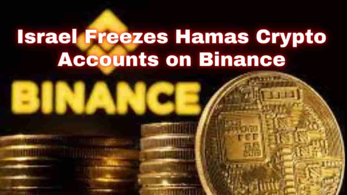 Israel Freezes Hamas Crypto Accounts on Binance