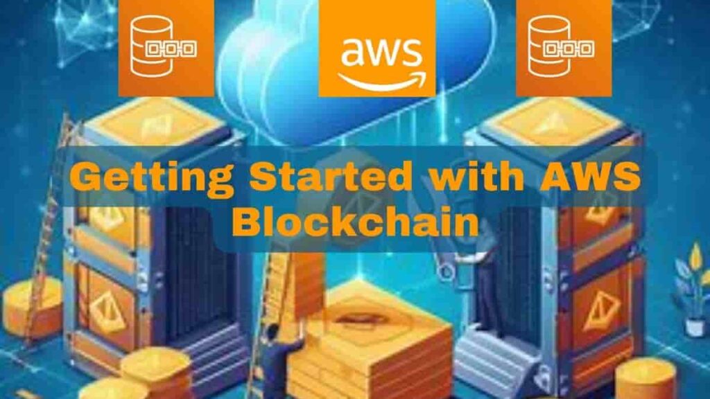 Getting Started with AWS Blockchain