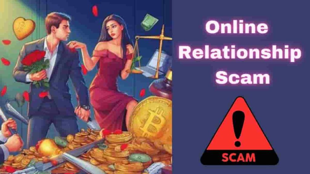 Cryptocurrency scam: Online Relationship scam