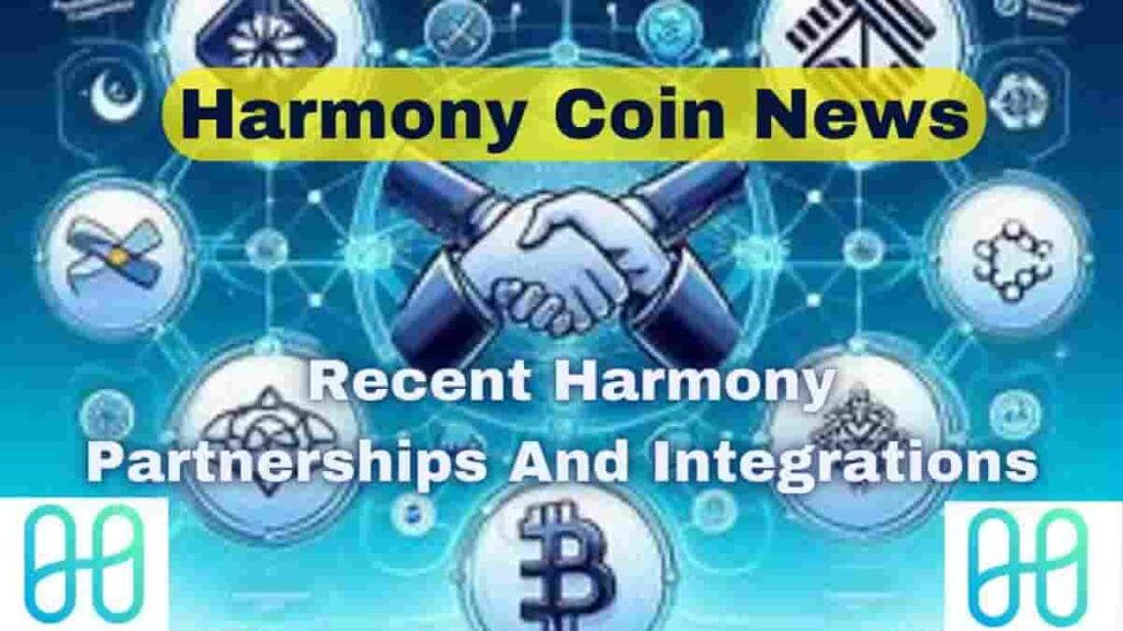 Harmony Coin News: Recent Harmony Partnerships and Integrations