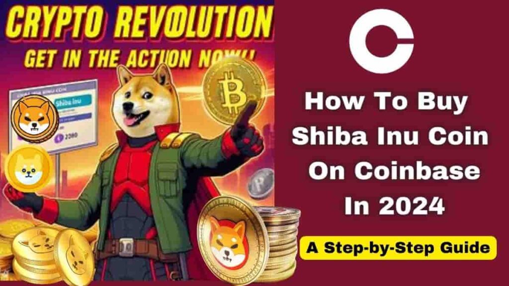 How to Buy Shiba Inu Coin on Coinbase in 2024