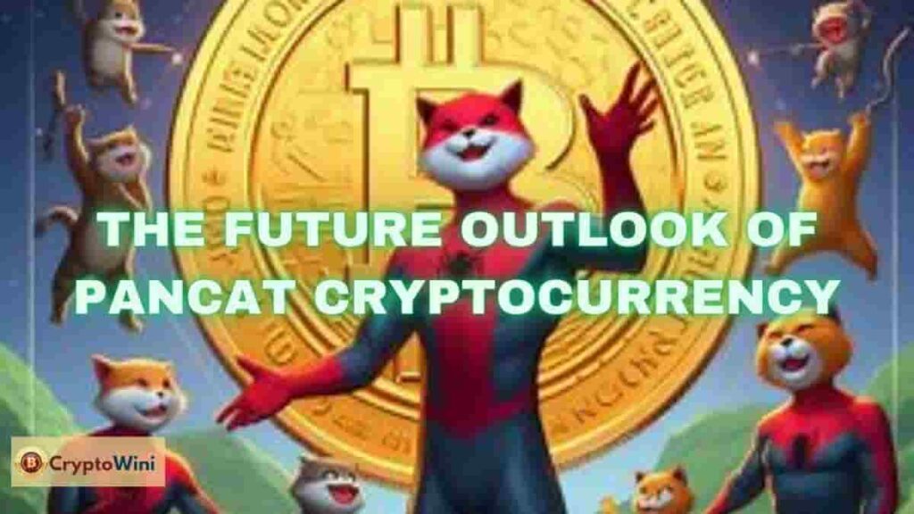The Future Outlook of Pancat Cryptocurrency