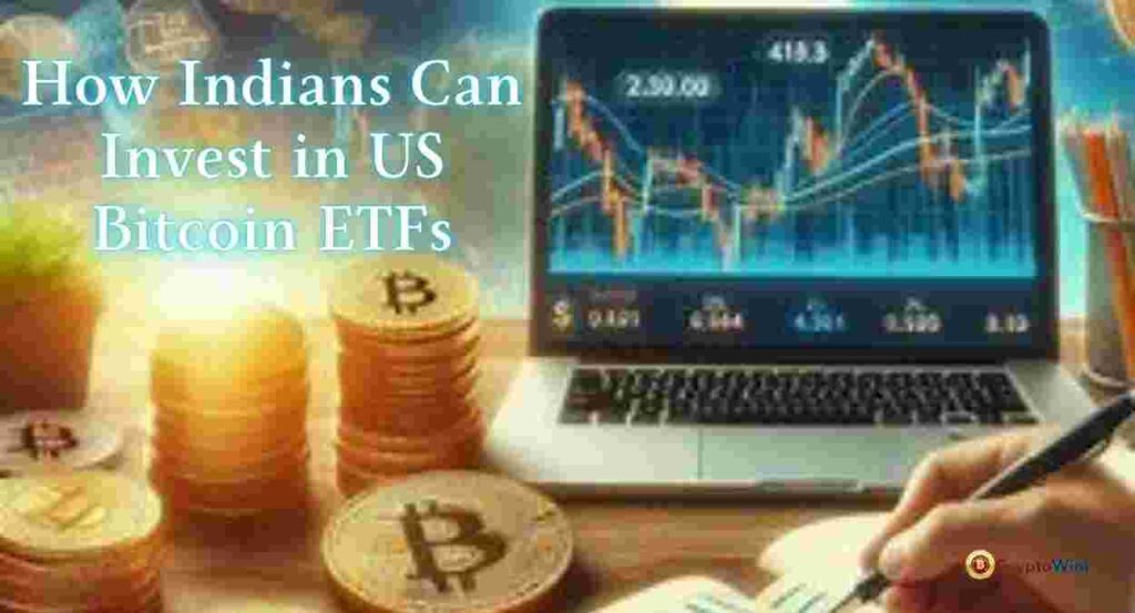 How Indians Can Invest in US Bitcoin ETFs