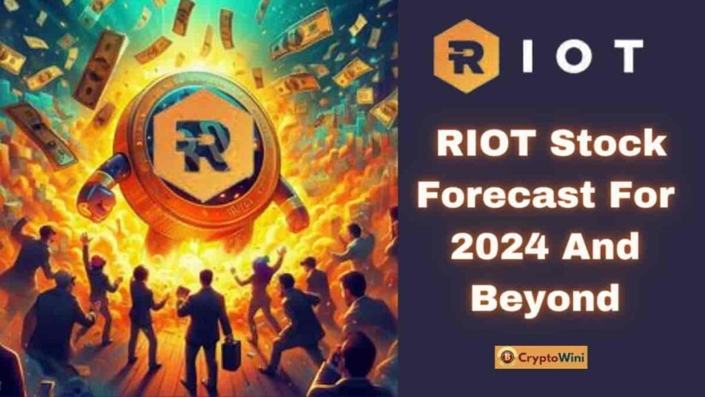 Is Riot Blockchain The Next $500K Stock RIOT Stock Forecast For 2024 And Beyond