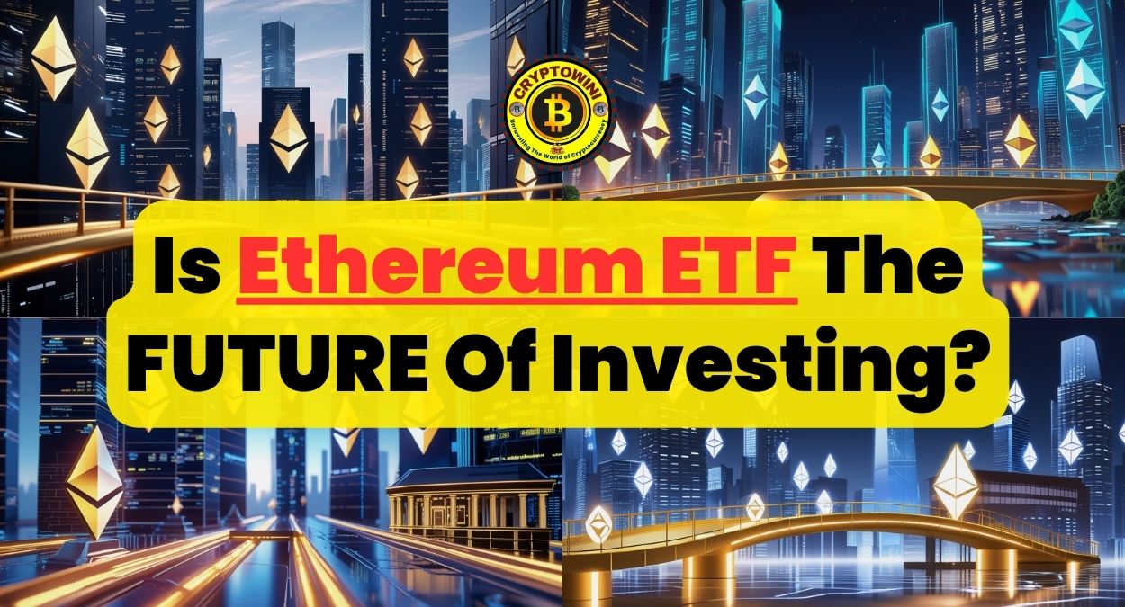 Is Ethereum ETF the FUTURE of Investing?